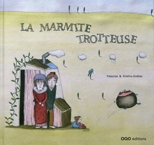 La marmite trotteuse - Patacrúa