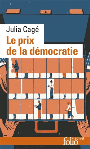 Le prix de la démocratie - Julia Cagé