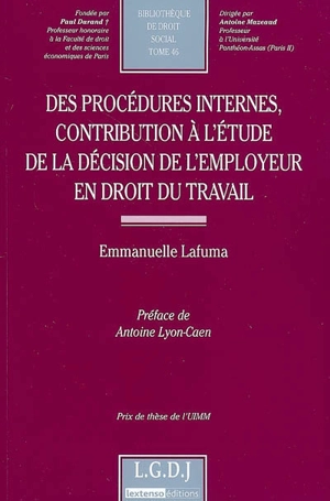 Des procédures internes, contribution à l'étude de la décision de l'employeur en droit du travail - Emmanuelle Lafuma