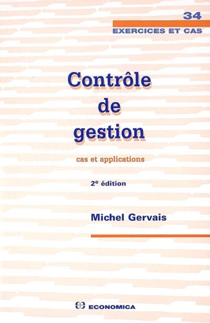 Contrôle de gestion : cas et applications - Michel Gervais