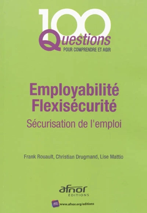 Employabilité et flexisécurité : sécurisation de l'emploi - Lise Mattio