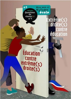 N'autre école, n° 43. Questions de classe(s), n°5 : éducation contre extrême(s) droite(s) : extrême(s) droite(s) contre éducation