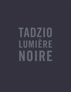 Tadzio, lumière noire