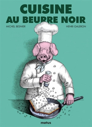 Cuisine au beurre noir - Michel Besnier