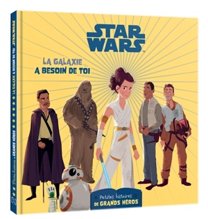 Star Wars : la galaxie a besoin de toi - Walt Disney company