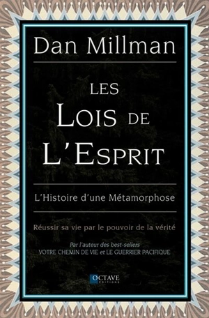 Les Lois de l'Esprit : l'histoire d'une Métamorphose - Dan Millman