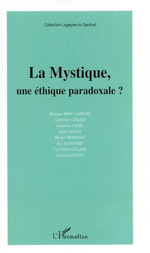 La mystique, une éthique paradoxale ? : actes de la journée d'étude