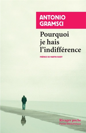 Pourquoi je hais l'indifférence - Antonio Gramsci