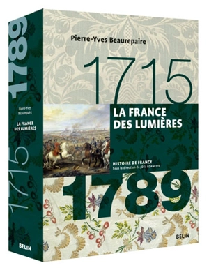 La France des Lumières : 1715-1789 - Pierre-Yves Beaurepaire
