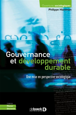 Gouvernance et développement durable : une mise en perspective sociologique - Philippe Hamman