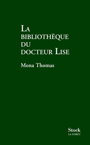 La bibliothèque du docteur Lise - Mona Thomas