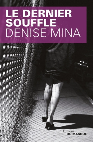 Le dernier souffle - Denise Mina