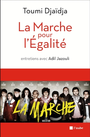 La marche pour l'égalité : une histoire dans l'Histoire - Toumi Djaïdja