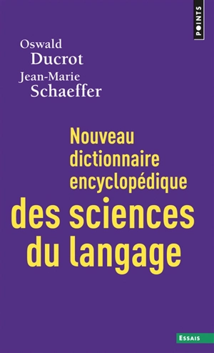 Nouveau dictionnaire encyclopédique des sciences du langage - Oswald Ducrot