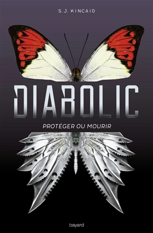 Diabolic. Protéger ou mourir - S.J. Kincaid