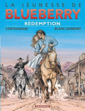 La jeunesse de Blueberry. Vol. 19. Rédemption - François Corteggiani