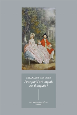 Pourquoi l'art anglais est-il anglais ? - Nikolaus Pevsner