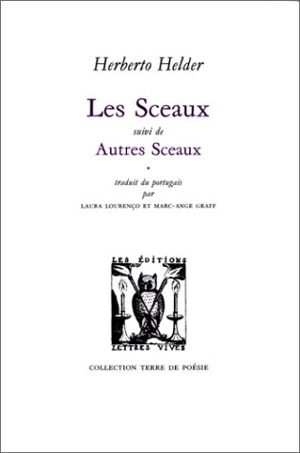 Les sceaux. Autres sceaux - Herberto Helder