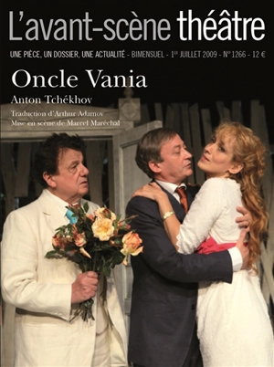 Avant-scène théâtre (L'), n° 1266. Oncle Vania - Anton Pavlovitch Tchekhov