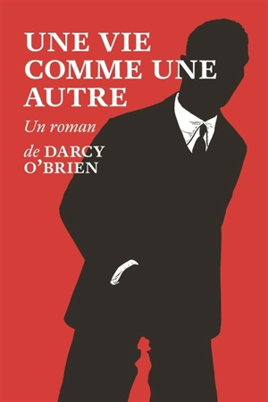 Une vie comme une autre - Darcy O'Brien