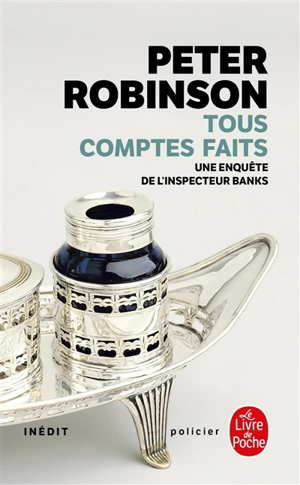 Une enquête de l'inspecteur Banks. Tous comptes faits - Peter Robinson