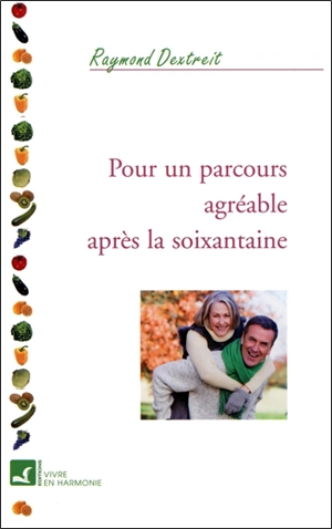 Parcours agréable après la soixantaine - Raymond Dextreit