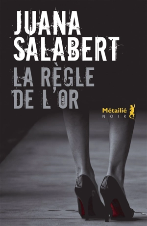 La règle de l'or - Juana Salabert