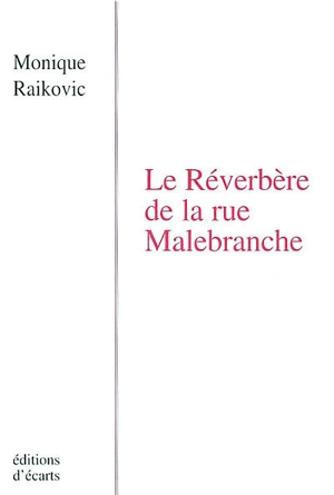 Le réverbère de la rue Malebranche - Monique Raikovic