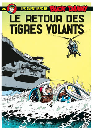 Les aventures de Buck Danny. Vol. 26. Le retour des tigres volants - Jean-Michel Charlier