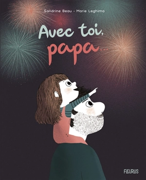 Avec toi, papa... - Sandrine Beau