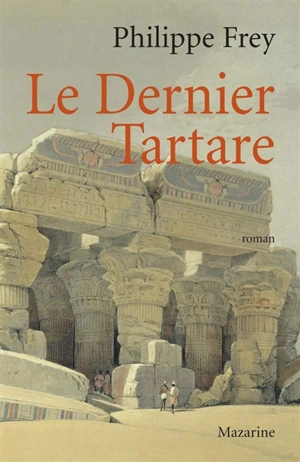 Le dernier tartare - Philippe Frey