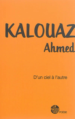 D'un ciel à l'autre - Ahmed Kalouaz