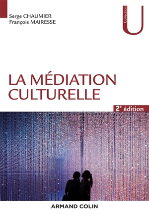 La médiation culturelle - Serge Chaumier