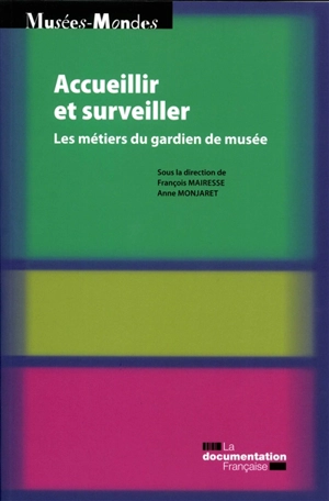 Accueillir et surveiller : les métiers du gardien de musée