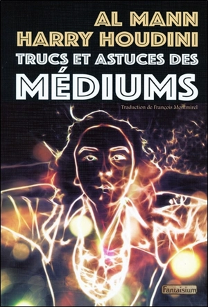 Trucs et astuces des médiums - Al Mann