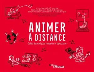 Animer à distance : guide de pratiques robustes et éprouvées