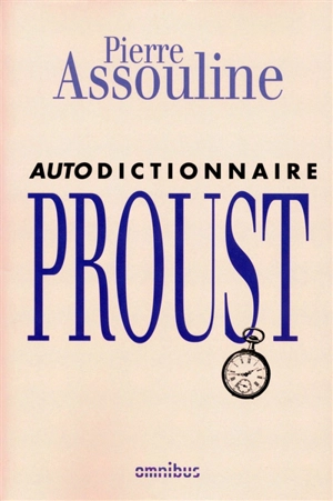 Autodictionnaire Proust - Marcel Proust