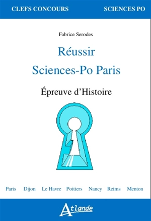 Réussir Sciences-Po Paris : épreuve d'histoire - Fabrice Serodes