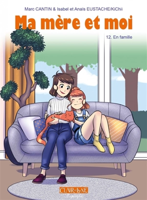 Ma mère et moi. Vol. 12. En famille - Marc Cantin