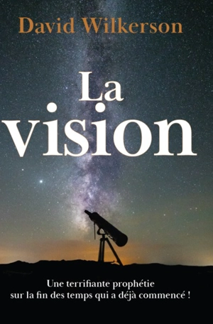 La vision - David Wilkerson