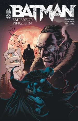 Batman : Empereur Pingouin - John Layman
