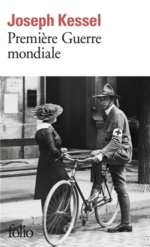 Première Guerre mondiale - Joseph Kessel