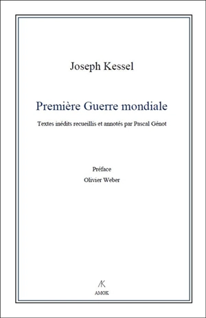 Première Guerre mondiale - Joseph Kessel