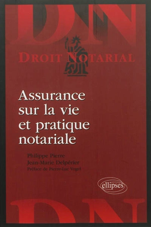 Assurance sur la vie et pratique notariale - Philippe Pierre