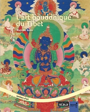L'art bouddhique du Tibet - Nathalie Bazin