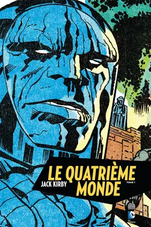 Le quatrième monde. Vol. 1 - Jack Kirby