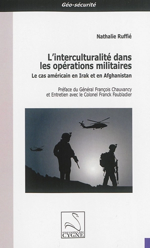 L'interculturalité dans les opérations militaires : le cas américain en Irak et en Afghanistan - Nathalie Ruffié
