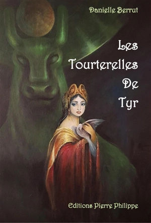 Les tourterelles de Tyr - Danielle Berrut