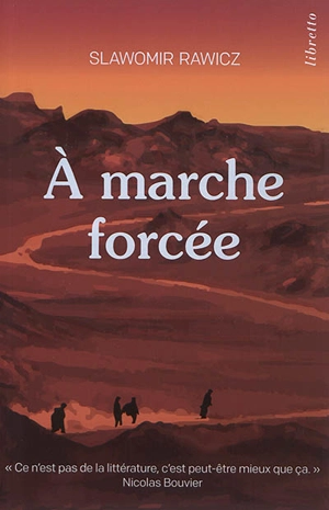 A marche forcée : à pied, du cercle polaire à l'Himalaya, 1941-1942 - Slavomir Rawicz