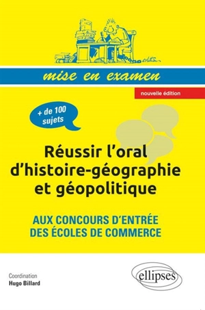 Réussir l'oral d'histoire-géographie et géopolitique aux concours d'entrée des écoles de commerce